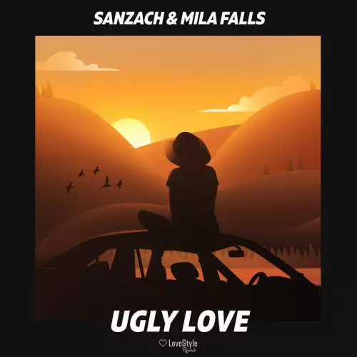 Sanzach & Mila Falls - Ugly Love