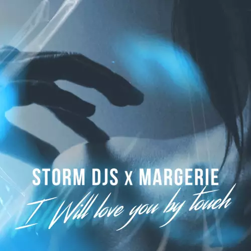 Storm DJs feat. Margerie - I Will Love You by Touch