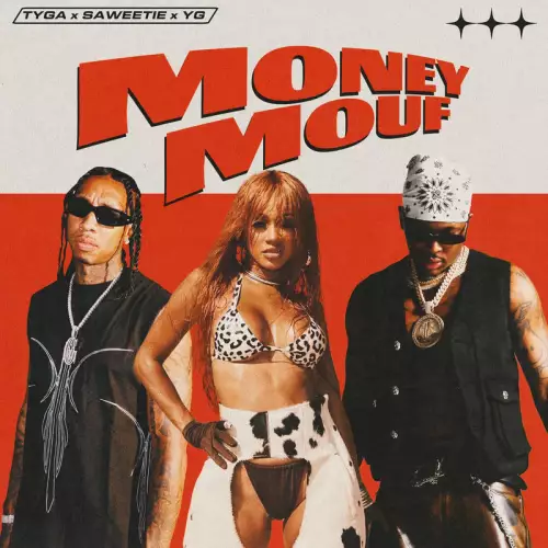 Tyga feat. Saweetie & YG - Money Mouf