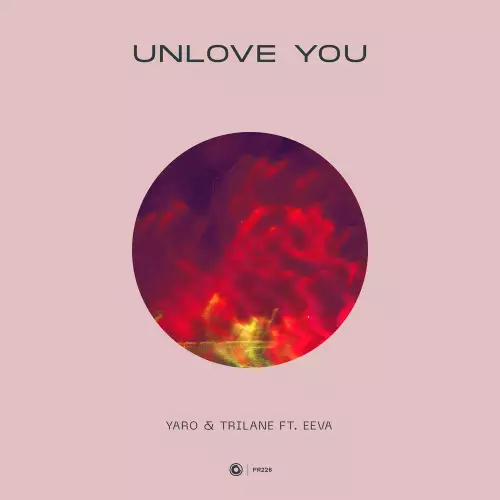 Yaro & Trilane feat. Eeva - Unlove You