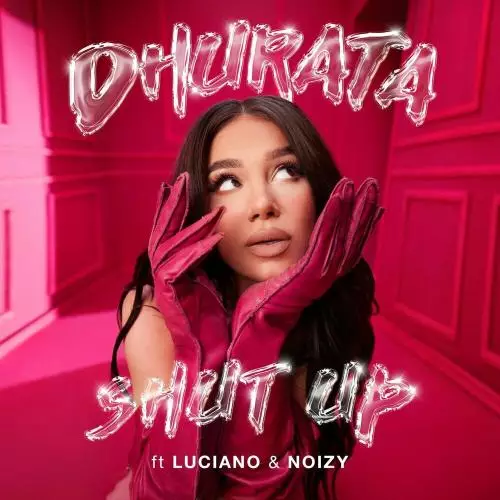 Dhurata Dora feat. Luciano & Noizy - Shut Up