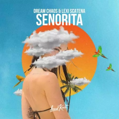 Dream Chaos feat. Lexi Scatena - Senorita