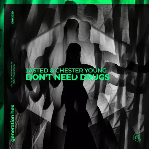 Jasted feat. Chester Young - Don’t Need Drugs