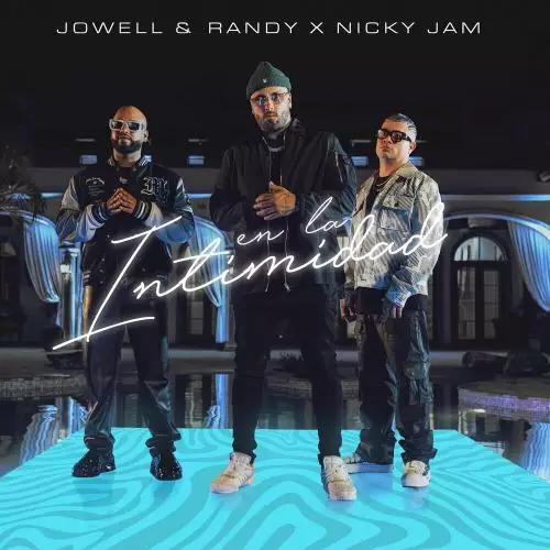Jowell x Randy feat. Nicky Jam - En La Intimidad