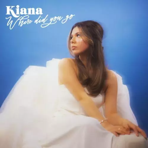 Kiana - Where Did You Go