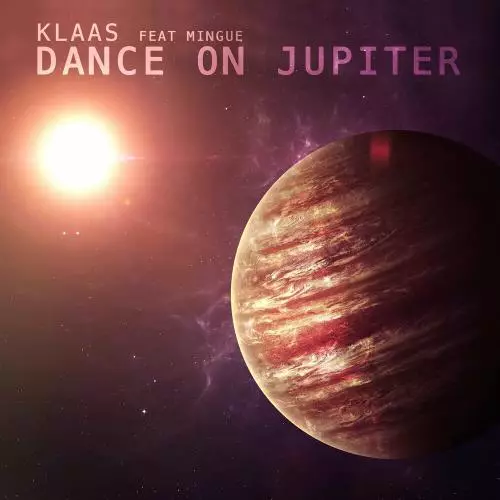 Klaas & Mingue - Dance On Jupiter