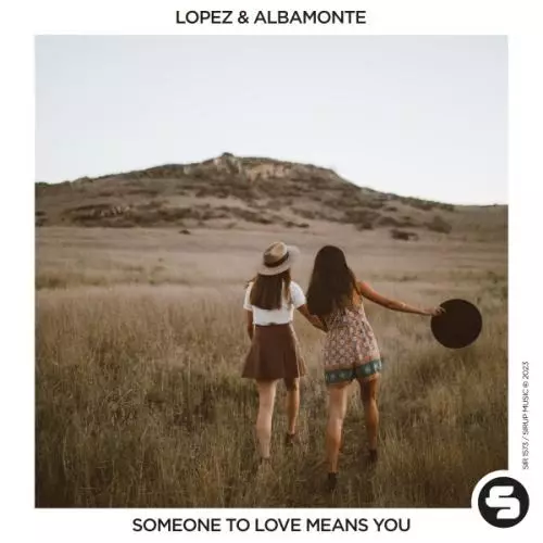 Lopez, Albamonte - Someone to Love Means You