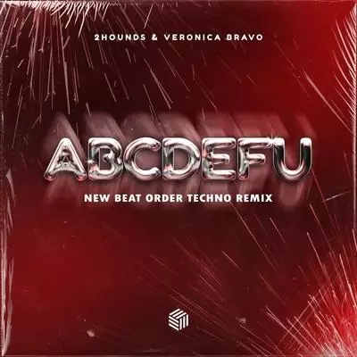 2Hounds, Veronica Bravo, New Beat Order - ABCDEFU (New Beat Order Techno Remix)