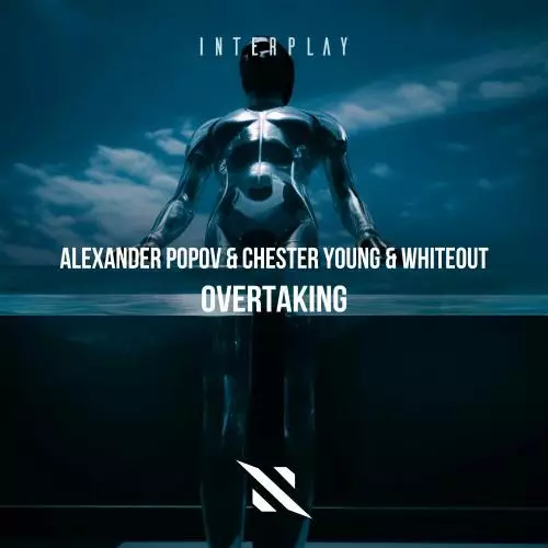 Alexander Popov feat. Chester Young & Whiteout - Overtaking (VIP Mix)