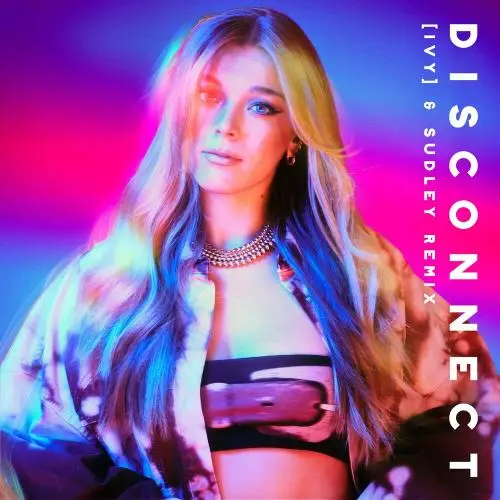 Becky Hill - Disconnect (Ivy & Sudley Remix)