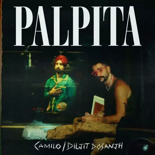 Camilo feat. Diljit Dosanjh - Palpita