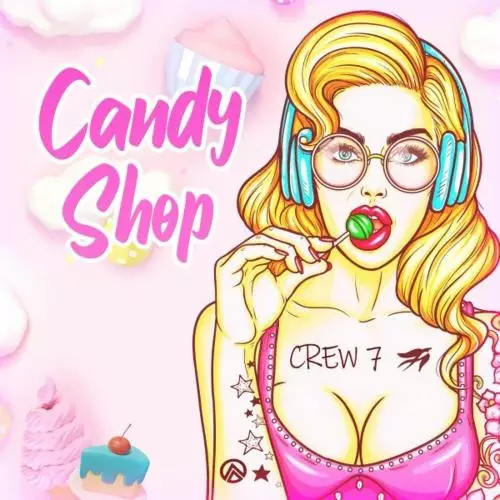 Crew 7 - Candy Shop