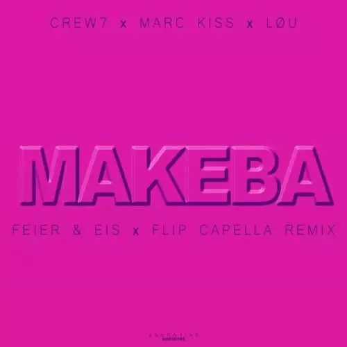 Download and listen to music for free in mp3 Crew 7 feat. Marc Kiss & LOU - Makeba (Feier & Eis X Flip Capella Edit)