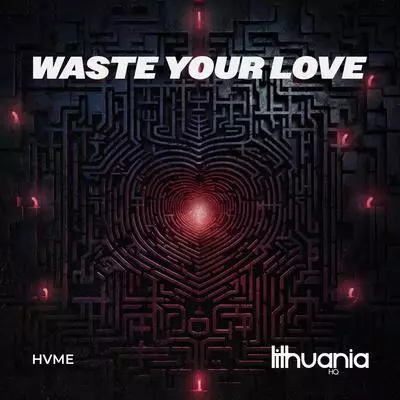 Download and listen to music for free in mp3 HVME - Waste Your Love