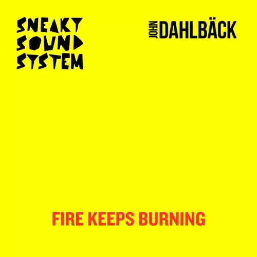 Download and listen to music for free in mp3 John Dahlback feat. Sneaky Sound System - Fire Keeps Burning (Radio Edit)
