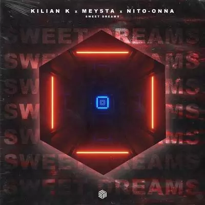 Kilian K, MEYSTA, Nito-Onna - Sweet Dreams