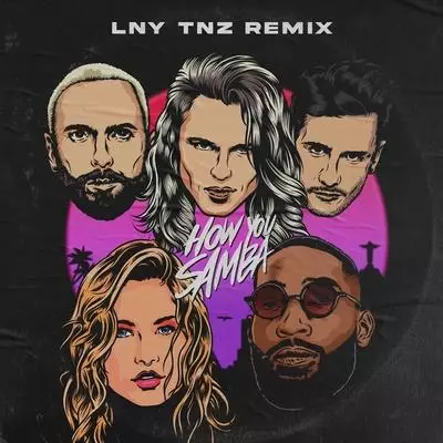 Kris Kross Amsterdam, Sofía Reyes, Tinie Tempah - How You Samba (LNY TNZ Remix)