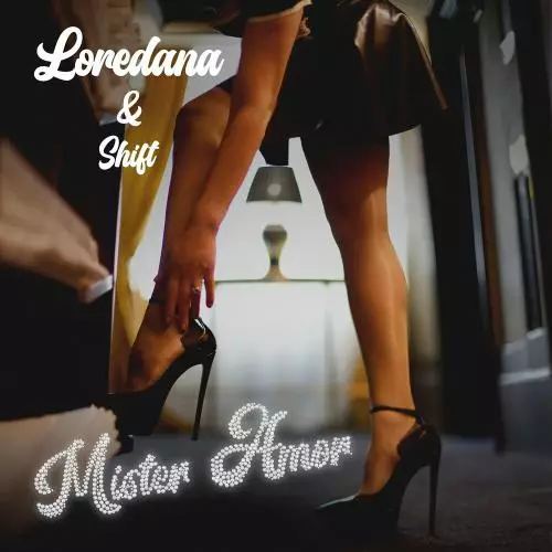 Loredana feat. Shift - Mister Amor