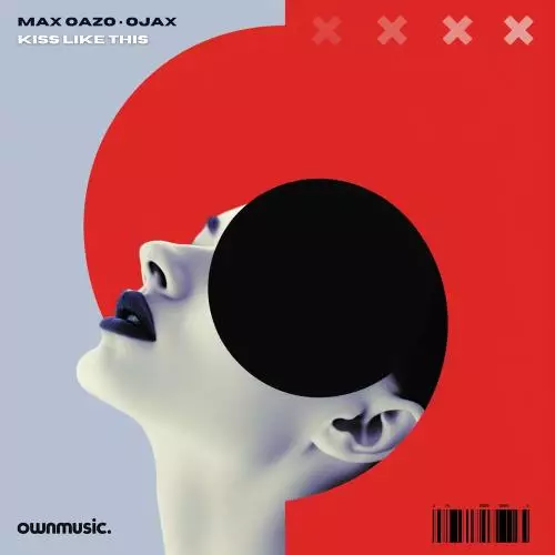 Max Oazo feat. Ojax - Kiss Like This