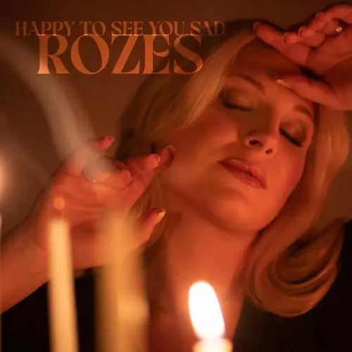 ROZES - Happy To See You Sad