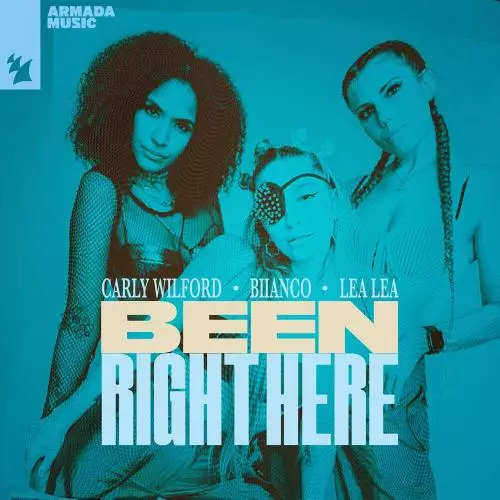 Carly Wilford, Biianco & Lea Lea - Been Right Here