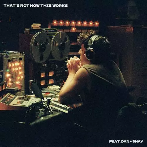 Charlie Puth feat. Dan + Shay - That’s Not How This Works