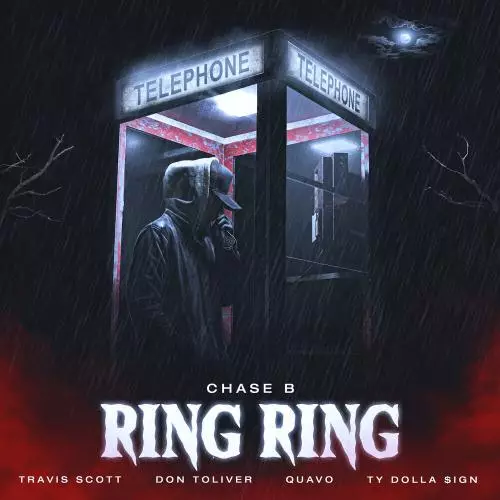 Chase B & Travis Scott & Don Toliver feat. Quavo & Ty Dolla Sign - Ring Ring