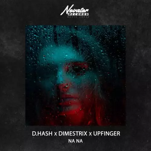 D.Hash feat. DIMESTRIX & Upfinger - Na Na