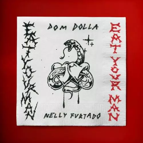Dom Dolla feat. Nelly Furtado - Eat Your Man (With Nelly Furtado)