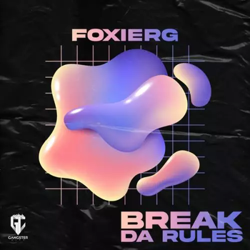 FOXIERG - Break Da Rules