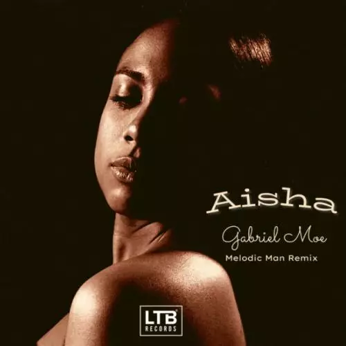 Gabriel Moe - Aisha (Melodic Man Remix)