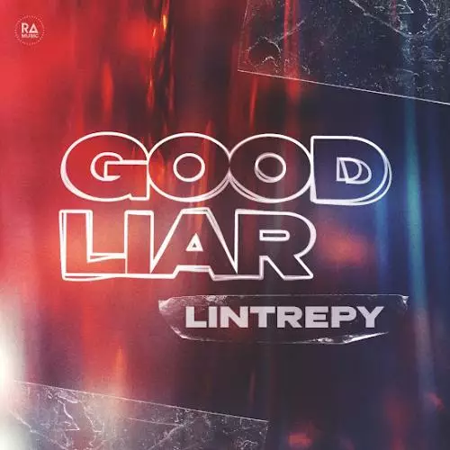 Lintrepy - Good Liar