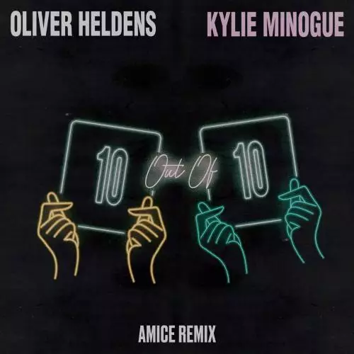 Oliver Heldens feat. Kylie Minogue - 10 Out Of 10 (Amice Remix)