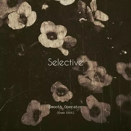 Sade feat. Selective - Smooth Operator (Enzo Edit)
