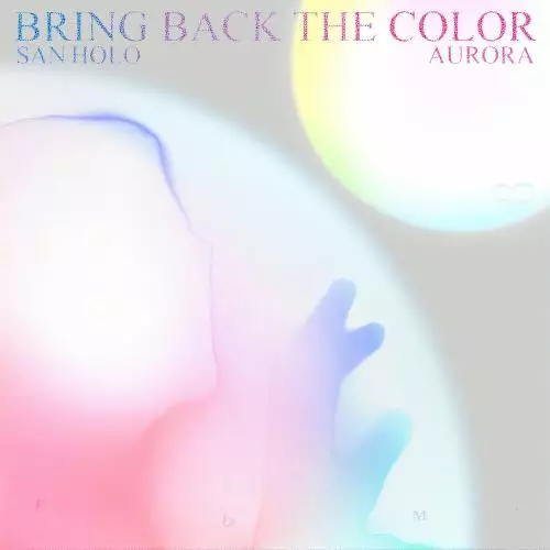 San Holo feat. Aurora - Bring Back The Color