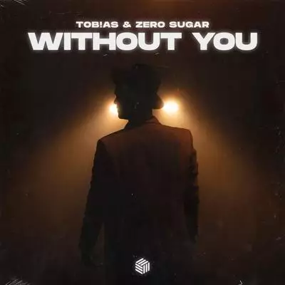 Tob!as, ZERO SUGAR - Without You