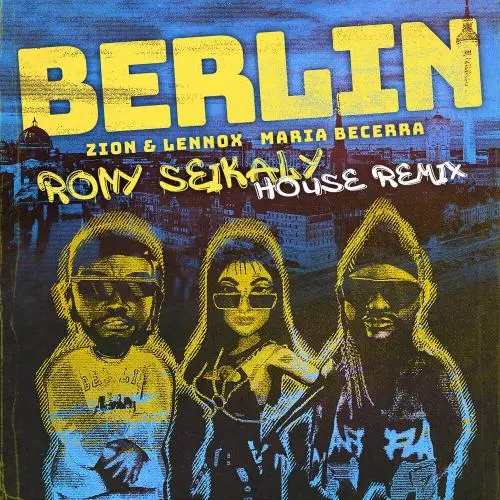 Zion & Lennox feat. Maria Becerra & Rony Seikaly - Berlin (House Remix)