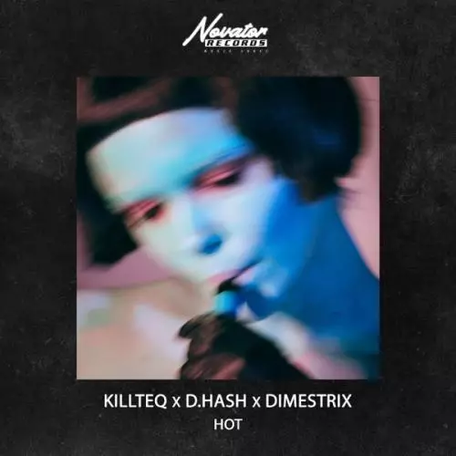 Killteq & D.Hash feat. DIMESTRIX - Hot