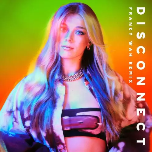 Becky Hill feat.Chase & Status - Disconnect (Franky Wah Remix)