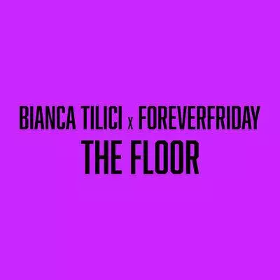Bianca Tilici, FOREVER FRIDAY - The floor