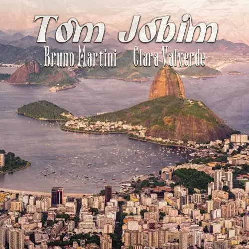 Bruno Martini feat. Clara Valverde - Tom Jobim