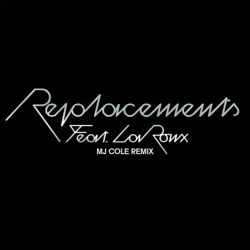 Chromeo feat. La Roux - Replacements (Mj Cole Remix)