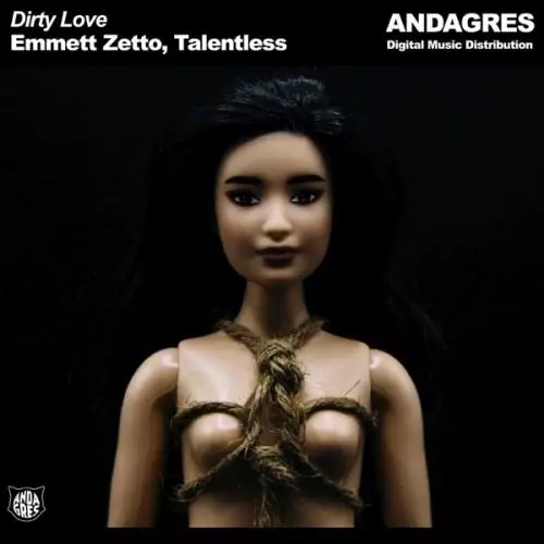 Emmett Zetto & Talentless - Dirty Love