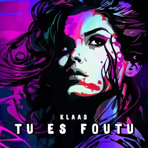 Download and listen to music for free in mp3 Klaas - Tu Es Foutu