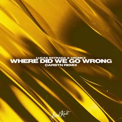 Download and listen to music for free in mp3 Lucas Estrada, Crunkz & Carstn - Where Did We Go Wrong (CARSTN Remix)