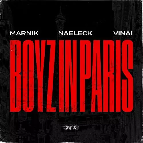 Marnik feat. Naeleck & VINAI - Boyz In Paris