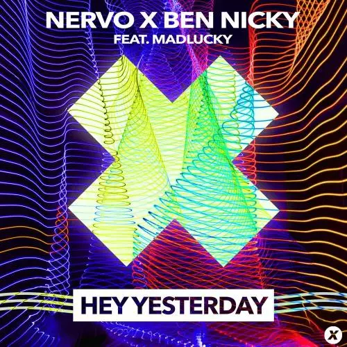 Download and listen to music for free in mp3 Nervo & Ben Nicky feat. Madlucky - Hey Yesterday