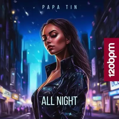 Papa Tin - All Night (Radio Mix)