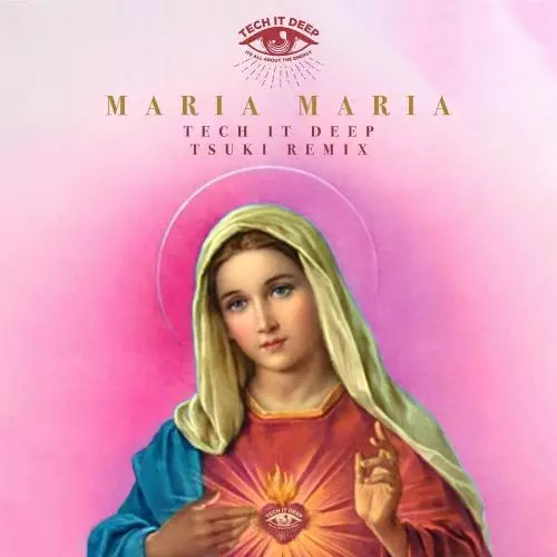 Tech It Deep - Maria Maria (Tsuki Remix)
