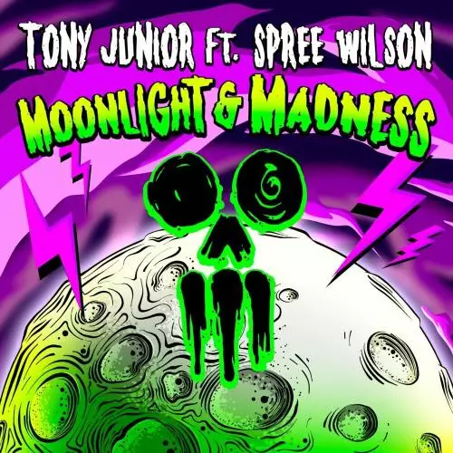 Tony Junior feat. Spree Wilson - Moonlight & Madness